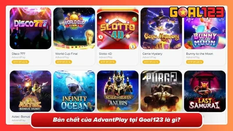 Tìm hiểu khái niệm về AdvantPlay uy tín