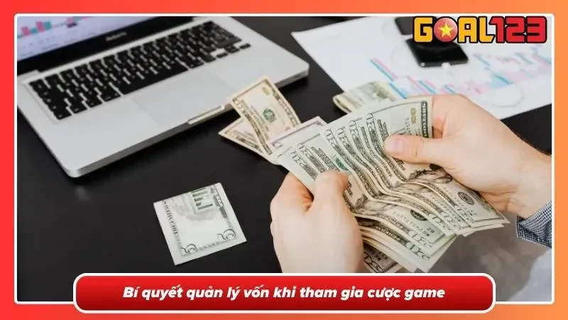 Bí quyết vào cược hợp lý để tránh cạn vốn