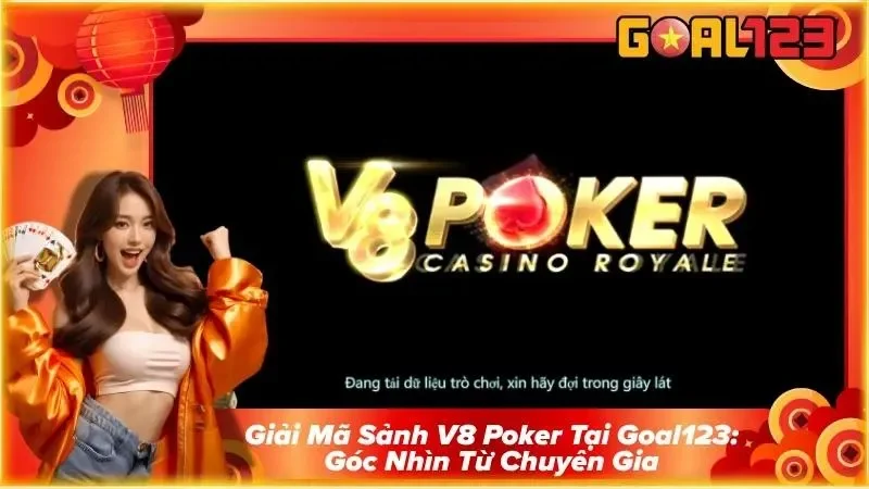 V8 Poker tại Goal123